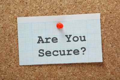 Are you as secure as you think that you are?